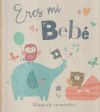 Eres Mi Bebé