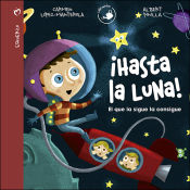 Portada de ¡Hasta la Luna!: El que la sigue la consigue