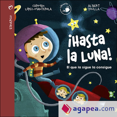 ¡Hasta la Luna!: El que la sigue la consigue