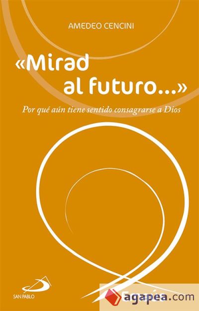 «Mirad al futuro...»