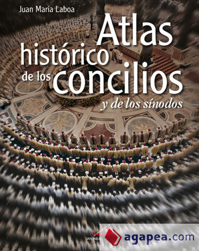 Atlas histórico de los concilios y de los sínodos