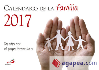Calendario de la familia 2017: Un año con el Papa Francisco