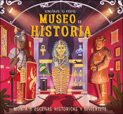 Portada de Construye tu propio Museo de Historia: Monta 5 escenas históricas y diviértete