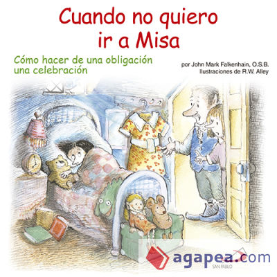 Cuando no quiero ir a misa Cuando no quiero ir a misa