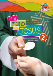 Portada de De la mano con Jesús 2: Nos preparamos para la Comunión. Materiales complementarios a «Jesús es el Señor»