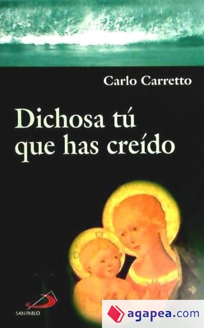 Dichosa tú que has creído