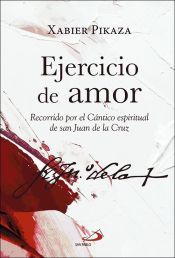 Portada de Ejercicio de amor : recorrido por el C&aacute;ntico espiritual de san Juan de la Cruz
