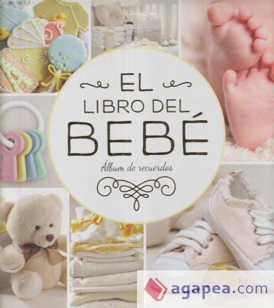 El libro del bebé. (Oro nuevo): Álbum de recuerdos