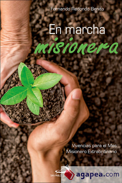 En marcha misionera: Vivencias para el Mes Misionero Extraordinario