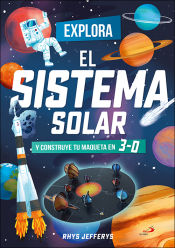 Portada de Explora el Sistema Solar: y construye tu maqueta en 3-D