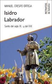 Portada de Isidro Labrador . Santo del siglo XI... y del XXI