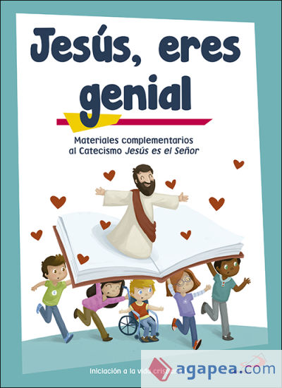 Jesús, eres genial (libro de actividades) Iniciación a la vida cristiana 1: Materiales complementarios al Catecismo Jesús es el Señor