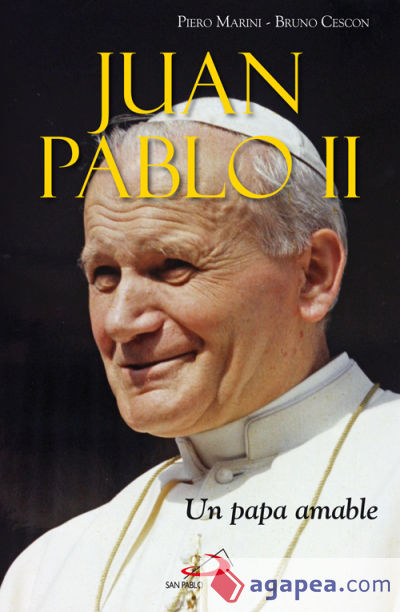 Juan Pablo II. Un papa amable