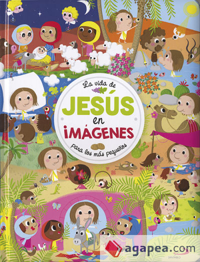 La vida de Jesús en imágenes: Para los más pequeños