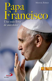 Portada de Papa Francisco. Una vida llena de anécdotas