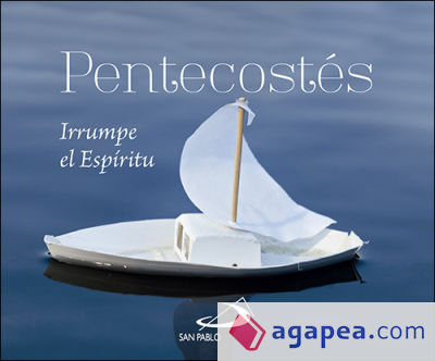 Pentecostés: Irrumpe el Espíritu