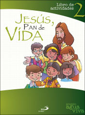 Portada de Proyecto Agua Viva, Jesús, pan de vida. Libro de actividades 2