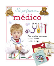 Portada de Si yo fuera...Médico