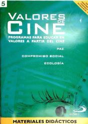 Portada de Valores de cine 5 : paz, compromiso social y ecolog&iacute;a. Materiales did&aacute;cticos