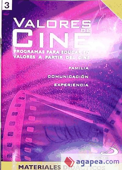 Valores de cine III : la familia, comunicaci&oacute;n, experiencia