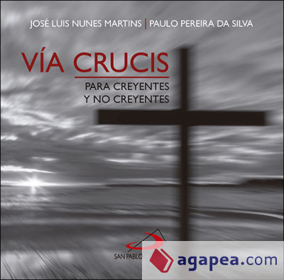 Vía crucis para creyentes y no creyentes