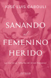 Sanando el Femenino Herido