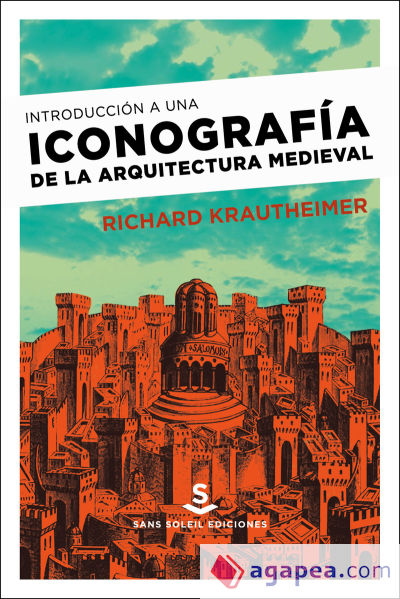 INTRODUCCIÓN A UNA ICONOGRAFÍA DE LA ARQUITECTURA MEDIEVAL