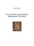 Portada de Sant'Angela da Foligno - Bibliografia 1976 - 2015 (Ebook)