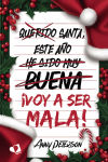 Santa, este año... ¡voy a ser mala!