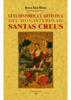 Santas Creus : guía histórica y artística del monasterio