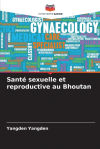 Santé sexuelle et reproductive au Bhoutan