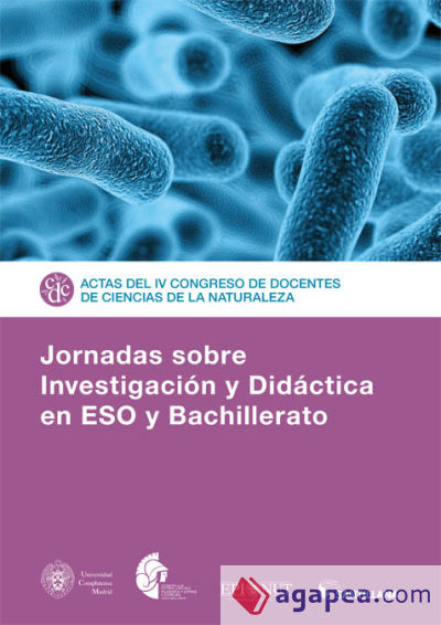 ACTAS DEL IV CONGRESO DE DOCENTES DE CIENCIAS DE LA NATURALEZA ESO Y BACHILLERATO 2017