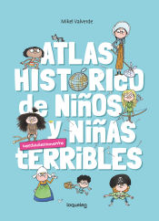 Portada de Atlas histórico para niños y niñas terribles