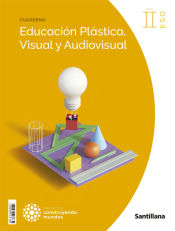 Portada de CUADERNO EDUCACION PLASTICA, VISUAL Y AUDIOVISUAL II ESO CONSTRUYENDO MUNDOS