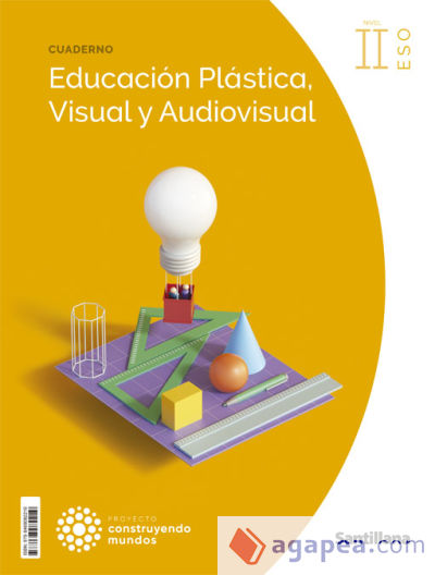 CUADERNO EDUCACION PLASTICA, VISUAL Y AUDIOVISUAL II ESO CONSTRUYENDO MUNDOS