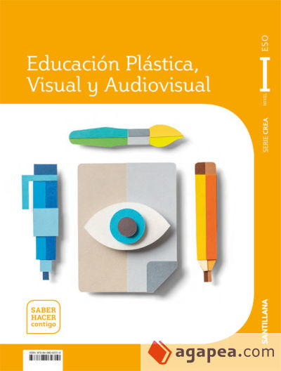 CUADERNO EDUCACIÓN PLÁSTICA, VISUAL Y AUDIOVISUAL SERIE CREA NIVEL I ESO SABER HACER CONTIGO