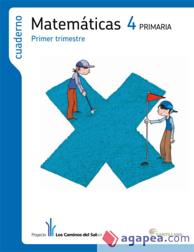 CUADERNO MATEMATICAS 4 PRIMARIA 1 TRIM LOS CAMINOS DEL SABER