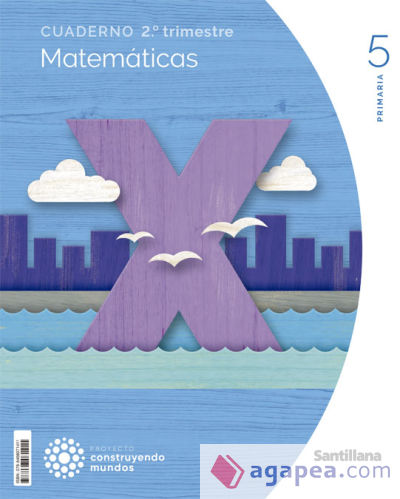 CUADERNO MATEMATICAS 5 PRIMARIA 2 TRIM CONSTRUYENDO MUNDOS