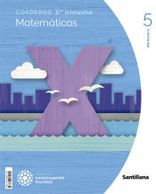 Portada de CUADERNO MATEMATICAS 5 PRIMARIA 3 TRIM CONSTRUYENDO MUNDOS