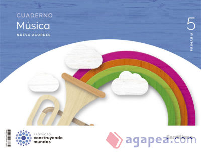 CUADERNO MUSICA NUEVO ACORDES 5 PRIMARIA CONSTRUYENDO MUNDOS