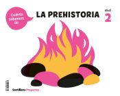 Portada de CUANTO SABEMOS NIVEL 2 LA PREHISTORIA