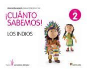 Portada de Cuanto sabemos: Los indios Nivel 2, 4 a&ntilde;os