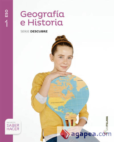 GEOGRAFIA E HISTORIA SERIE DESCUBRE 1 ESO SABER HACER