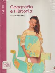 Portada de GEOGRAFIA E HISTORIA SERIE DESCUBRE 2 ESO SABER HACER