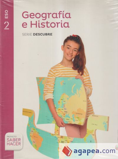 GEOGRAFIA E HISTORIA SERIE DESCUBRE 2 ESO SABER HACER