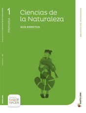 Portada de GUIA DIDACTICA CIENCIAS DE LA NATURALEZA 1 PRIMARIA SABER HACER SANTILLANA