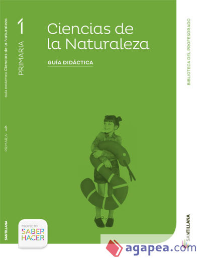 GUIA DIDACTICA CIENCIAS DE LA NATURALEZA 1 PRIMARIA SABER HACER SANTILLANA