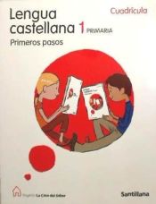 Portada de LENGUA CASTELLANA 1 PRIMARIA CUADRICULA PRIMEROS PASOS LA CASA DEL SABER SANTILLANA