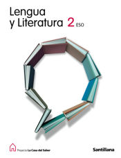 Portada de LENGUA Y LITERATURA 2 ESO LA CASA DEL SABER SANTILLANA