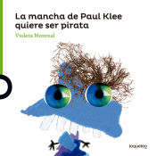 Portada de La mancha de Paul Klee quiere ser pirata